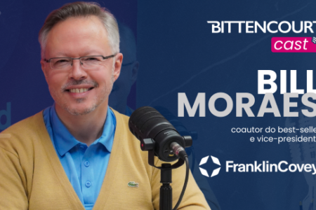 Bill Moraes, da FranklinCovey no BITTENCOURT Cast